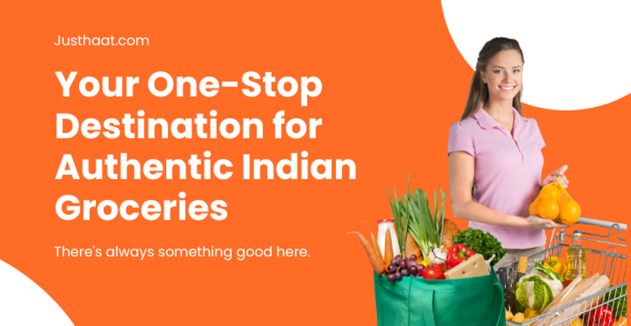 JustHaat.com: Your One-Stop Destination for Authentic Indian Groceries